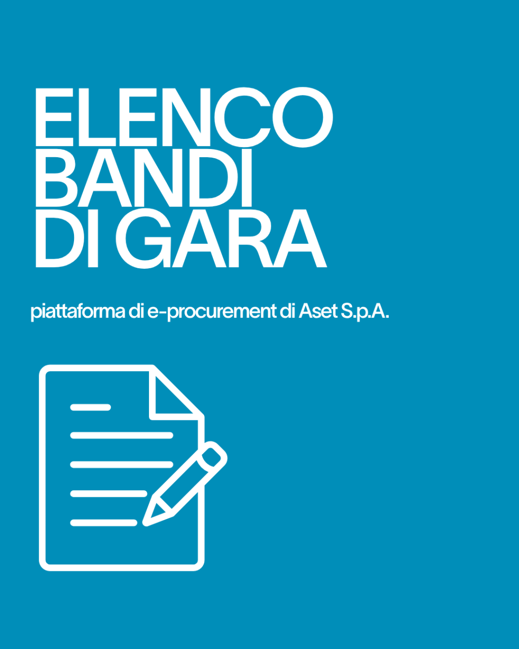 Elenco bandi di gara - piattaforma di e-procurement di Aset S.p.A. (si apre in una nuova finestra)